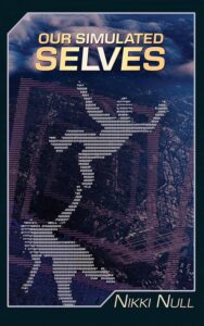 The cover of the novel Our Simulated Selves. It shows two characters seemingly falling, composed of ascii art 0s and 1s. Around them is a purple spiral to indicate the falling motion, over the backdrop of an aerial view of a cityscape.